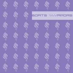 BOATS - VAPORS - 20 Homies For Life