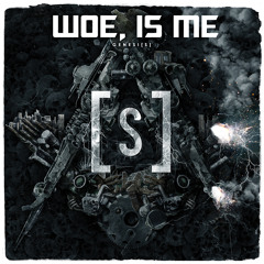 Woe Is Me - I've Told You Once