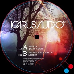 Nelver - Jazzy Heart (AVAILABLE NOW on VINYL & DIGITAL Formats - ICARUS AUDIO 012)
