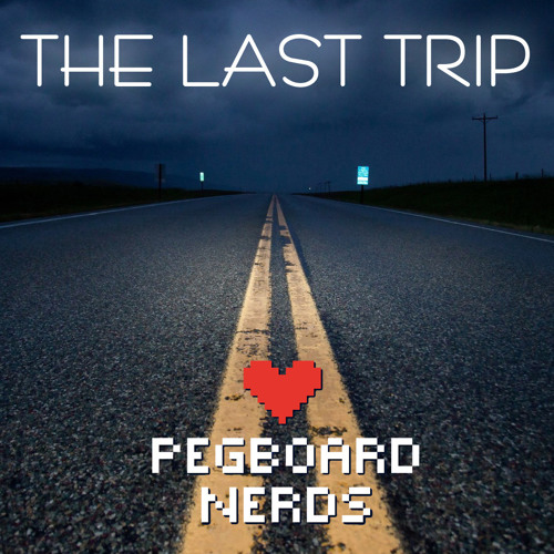 Pegboard Nerds - The Last Trip (2014 Unreleased)