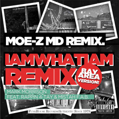 Mark Morrison - I Am What I Am (Moe-Z MD ZMix) ft. Rappin 4-Tay & Mistah F.A.B. (Bay Area Version)
