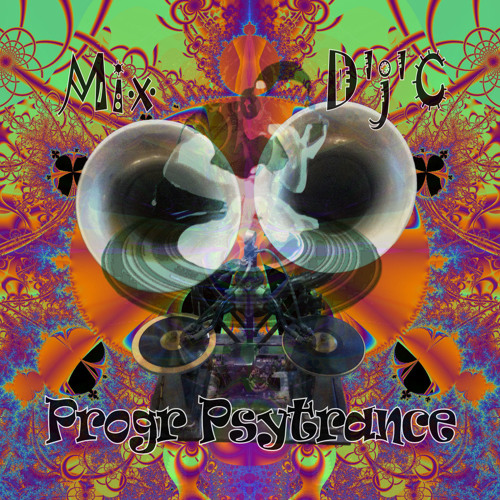 Mix D'j'C - Progr Psytrance - N°329 .Wav