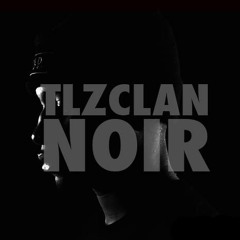 Tlz Clan - NOIR