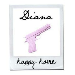 Diana - Happy Home (Wild Belle cover)