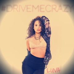 DRIVE ME CRAZY