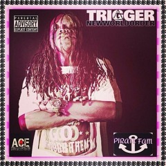 TRIGGER NEW WORLD ORlDER LIFE FEAT. G-6 PIE
