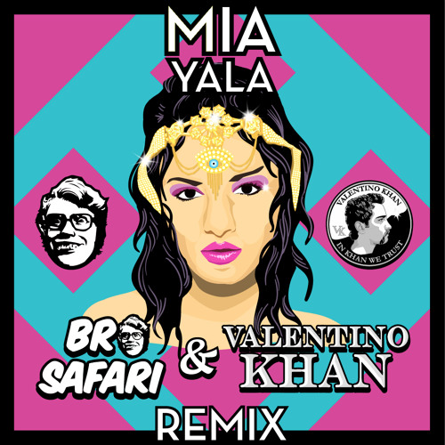 Stream Valentino Khan | Listen To MIA - YALA (Bro Safari.