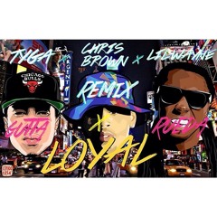 Loyal (@chrisbrown) - @_BIGassGUTTA & @DeejayRueda Remix