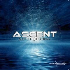 Ascent-  Nature Creations  /Album Preview/  Ovnimoon Records  Out Now