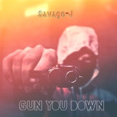 Gun You Down