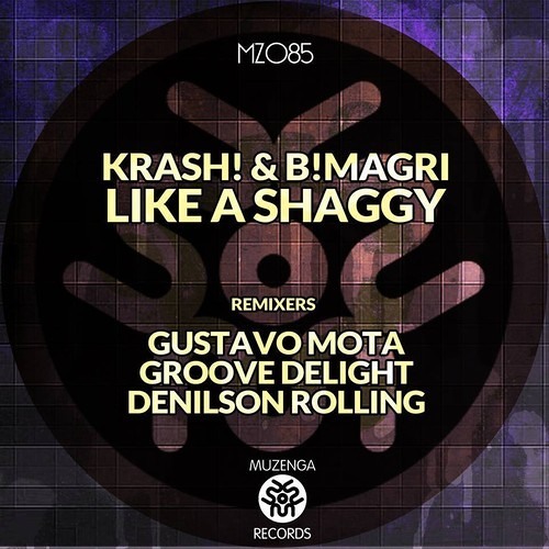 KRASH!, B! Magri - Like a Shaggy (KRASH! Garage Mix)[Muzenga Rec]