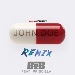 B.o.B - John Doe ft. Priscilla [SHAUN Remix]