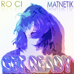 Get Ready (ft. RO CI)