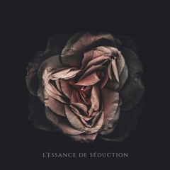 L'ESSANCE DE SÉDUCTION
