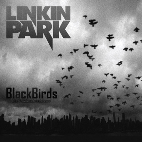 Stream Blackbirds - Linkin Park ft. 2Pac, Eminem, & The Game (FinalZero  Remix) by FinalZero | Listen online for free on SoundCloud