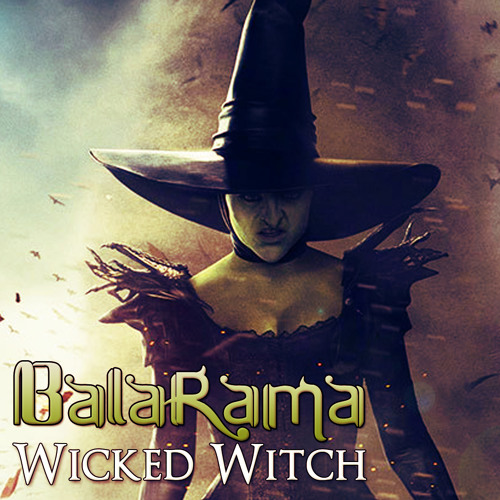 BalaRama - Wicked Witch