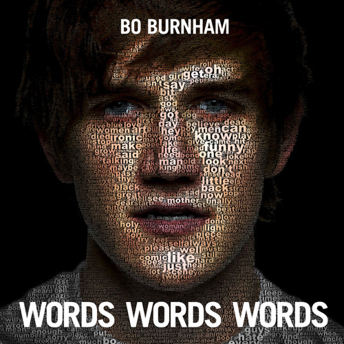 Stream Bo Burnham - Art is dead (words words words. album) by  BoBurnhamMusic | Listen online for free on SoundCloud