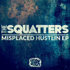 The Squatters - Hustlin (Original Mix)