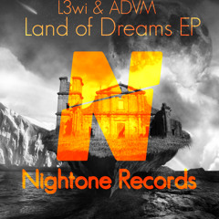 L3wi & ADVM - Land of Dreams EP [OUT NOW!]