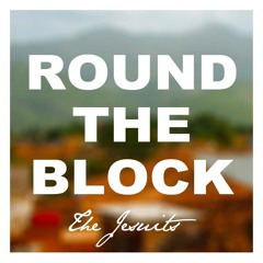 Round the Block