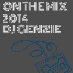 MIXTAPE ON THE MIX 2014 DJ GENZIE D.M.C