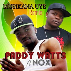 Paddy Watts - Mskana uye remix ft nox