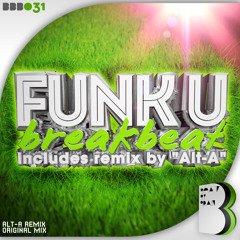 Funk U - Breakbeat (Alt-A Remix) * 05.May on Beatport