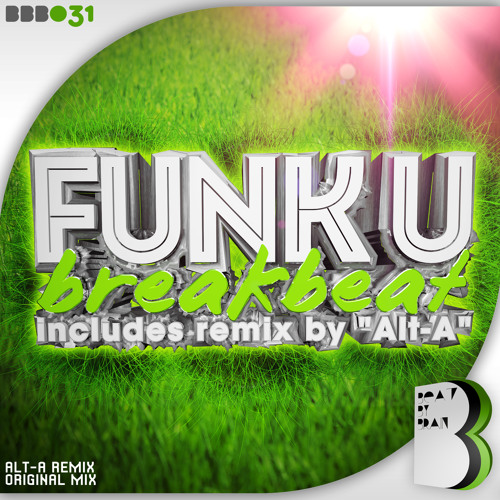 Funk U - Breakbeat (Alt-A Remix) * 05.May on Beatport