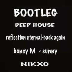 Boney M- Sunny Deep house Bootleg ( Nikxo Bootleg)