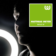 Matthias Meyer - Becuz