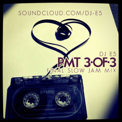 PMT 3 0F 3 SLOW JAM MIX (FINAL PART)