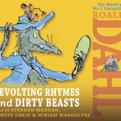 Roald Dahl: Revolting Rhymes & Dirty Beasts read by Miriam Margoyles, Stephen Mangan & Tamsin Greig