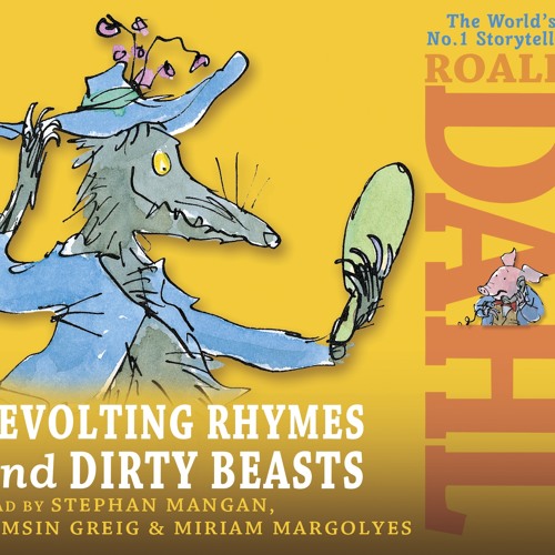 Roald Dahl: Revolting Rhymes & Dirty Beasts read by Miriam Margoyles, Stephen Mangan & Tamsin Greig