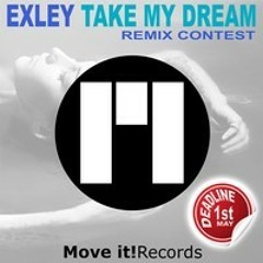 Exley - Take My Dream (Goldmann Remix)