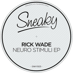 Rick Wade - Neuro Stimuli EP