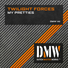 Twilight Forces - My Pretties (DMW 141)