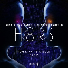 AN21 & Max Vangeli Vs. Steve Angello - H8RS (Tom Staar & Kryder Remix) BBC R1 Premier
