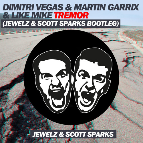 Dimitri Vegas & Martin Garrix & Like Mike - Tremor (Jewelz & Scott Sparks Bootleg) *PREVIEW*