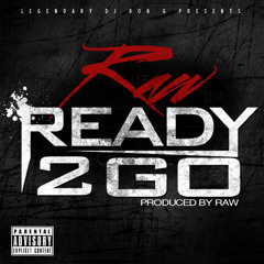 READY 2 GO (Prod by RAW)