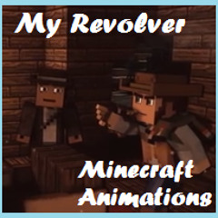 Minecraft Paradoy My Revolver - Minecraft Animations