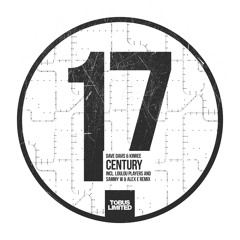 Dave Davis & Kinree - Century (LouLou Players, Sammy W & Alex E Remix)- TOBUS LIMITED (PREVIEW)
