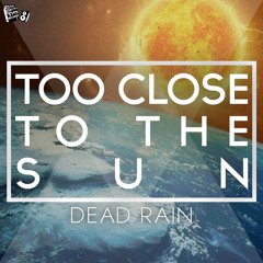 01. Dead Rain - Sun Burst (Teaser) [Out Now On Beatport!]