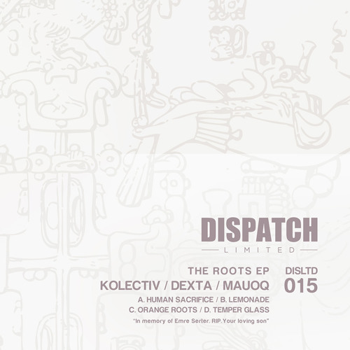 Kolectiv & Dexta & Mauoq - 'THE ROOTS EP' [Dispatch Ltd] -clips-