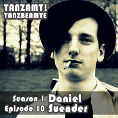 Tanzamt! Tanzbeamte Podcast by Daniel Suender  SE01E10