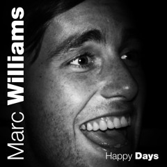 Happy Days (Marc Williams Original (Clip))