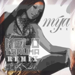 Mya - Free (Melotrauma Remix) [FREE DOWNLOAD]