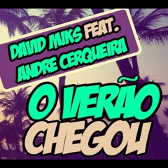David Míks feat. André Cerqueira - O Verao Chegou (Rádio Master)