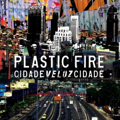 PLASTIC FIRE (Rio de Janeiro/RJ) "Respirar" (Prod/Grav/Mix/Master)