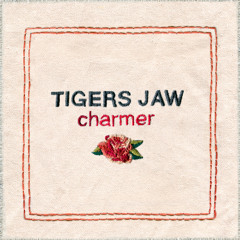 Tigers Jaw - Slow Come On