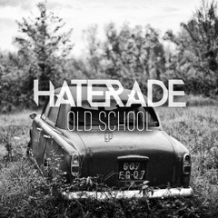 Old School by Haterade
